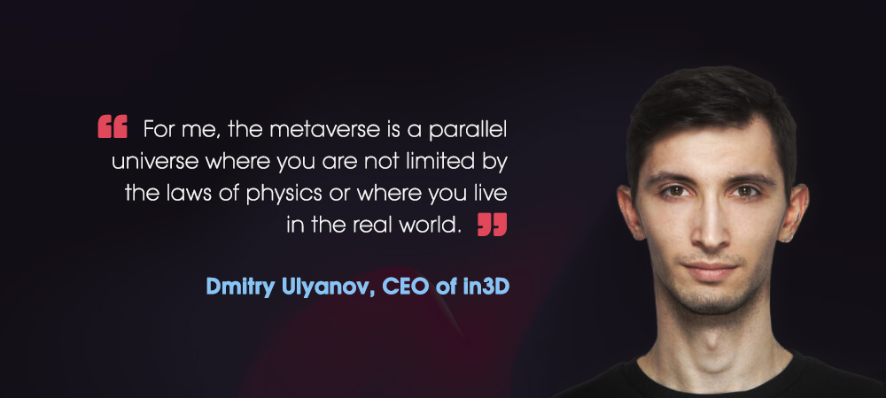 metaverse significa dmitry ulyanov ceo in3d