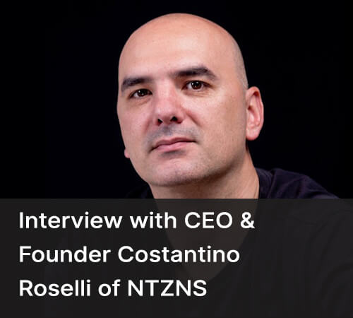 Interview Founder Costantino Roselli of NTZNS 